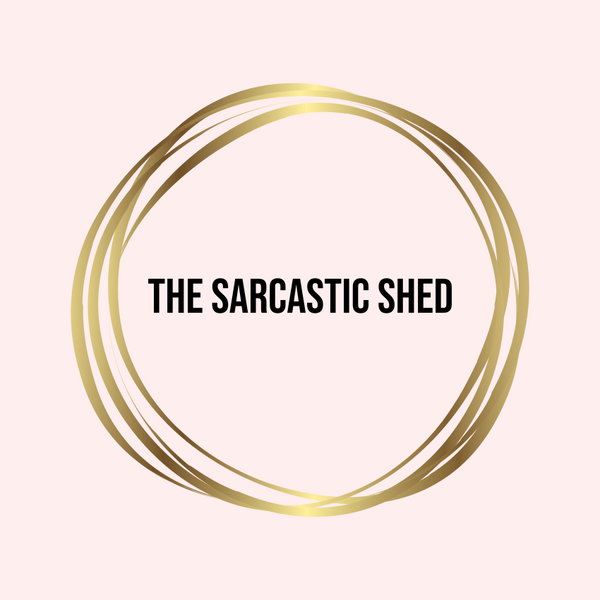 Sarcastic Shed